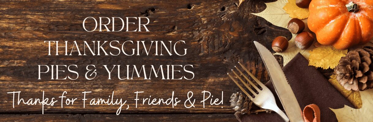 Thanksgiving Pie Orders plus cookies, donuts and more