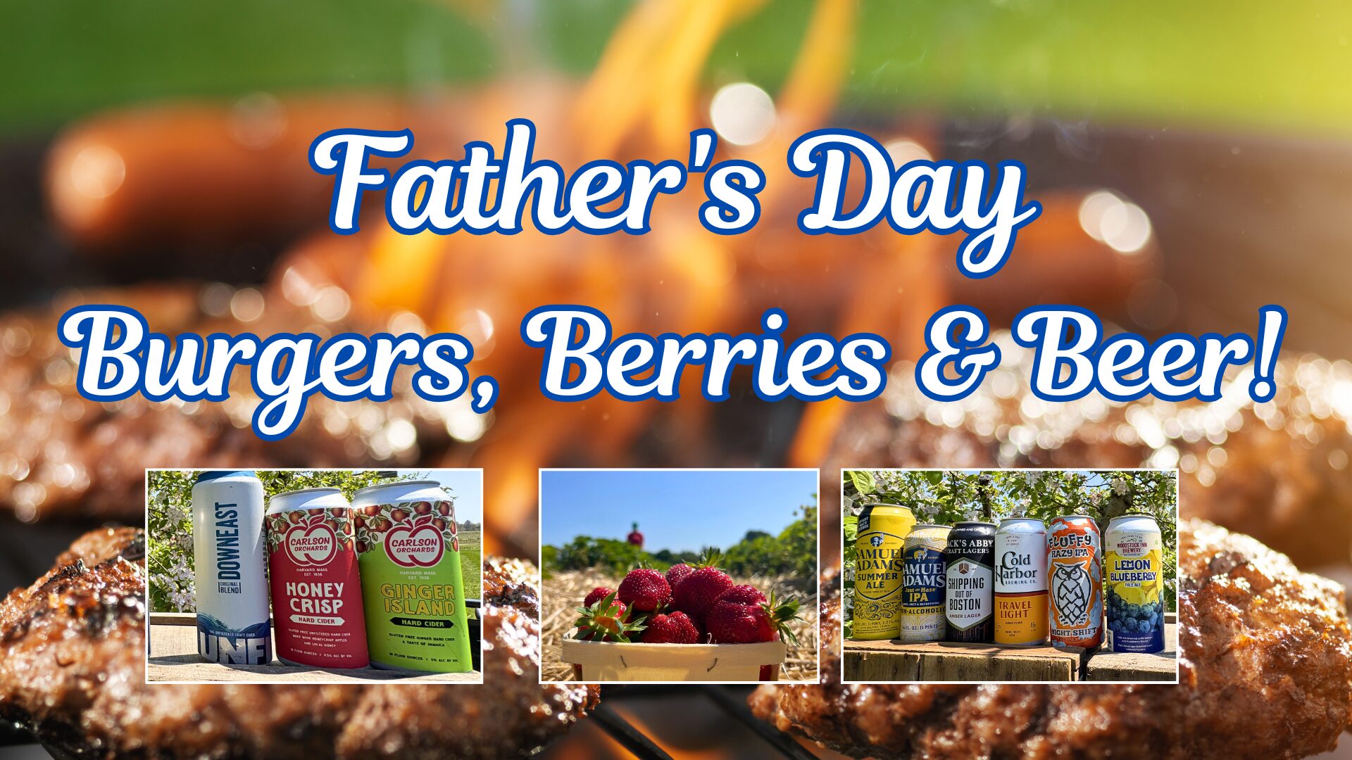 Celebrate Father's Day with Burgers, Berries and Beer!