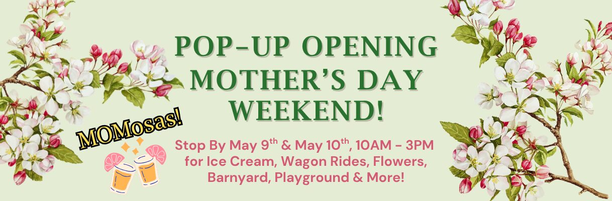 Pop-up opening for Mother's Day weekend!